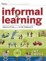 Informal Learning by Jay Cross